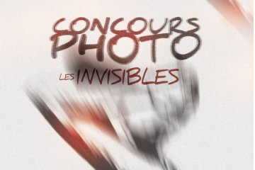 Concours photos "Les invisibles"